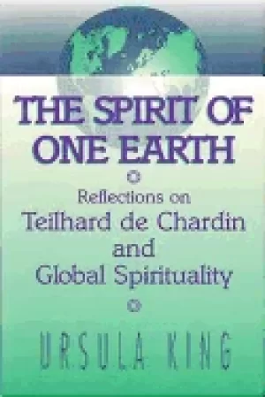 Image of spirit of one earth reflections on teilhard de chardin and global spiritual