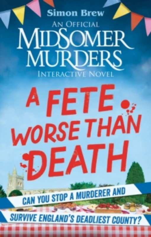 Image of Could You Survive Midsomer? A Fete Worse than Death : An Official Midsomer Murders Interactive Novel Paperback / softback