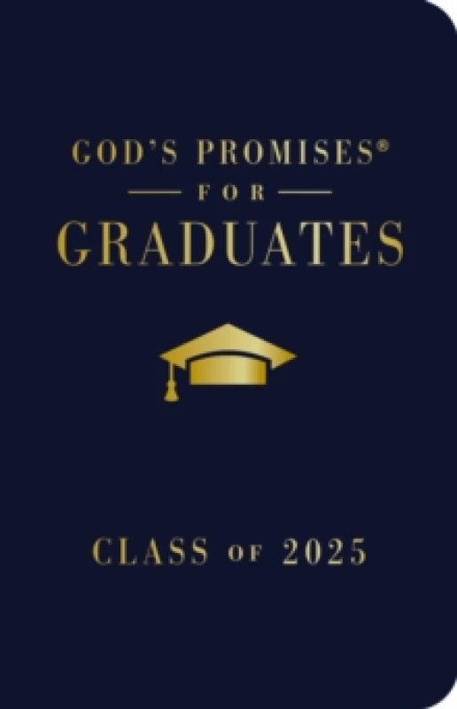 Image of God's Promises for Graduates: Class of 2025 - Navy NKJV : New King James Version The Perfect Christian Graduation Gifts to Celebrate Your Grad Hardba