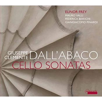 Image of Elinor Frey; Mauro Valli; Federica Bianchi; Giangiacomo Pina - Giuseppe Clemente Dall'Abaco: Cello Sonatas CD
