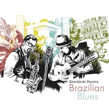 Image of Koschitzki Pereira - Brazilian Blues CD