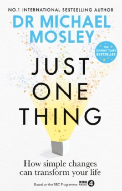 Image of Just One Thing : How simple changes can transform your life Paperback / softback