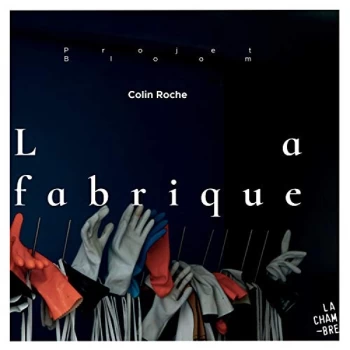 Image of Colin Roche - Colin Roche: La Fabrique CD