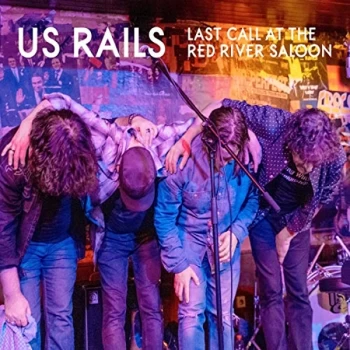Image of Us Rails - Last Call at the River Saloon CD