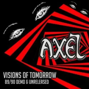 Image of Visions of Tomorrow 89/90 Demo & Unreleased by Axel CD Album