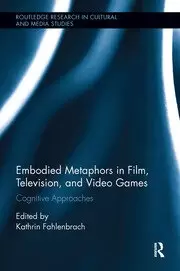 Image of Embodied Metaphors in Film Television and Video Games Cognitive Approaches