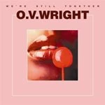 Image of O.V. Wright - We're Still Together (Music CD)