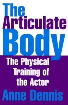 Image of The Articulate Body by Anne Dennis Paperback