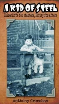 Image of A Kid of Steel by Anthony Cronshaw Paperback