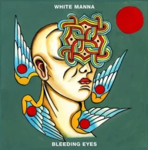 Image of Bleeding Eyes by White Manna Vinyl Album