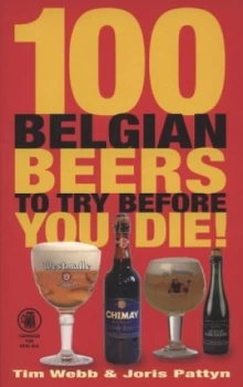 Image of 100 Belgian Beers to Try before You Die by Tim Webb Paperback