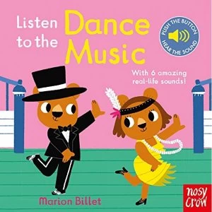Image of Listen to the Dance Music by Nosy Crow Ltd (Board book, 2017)