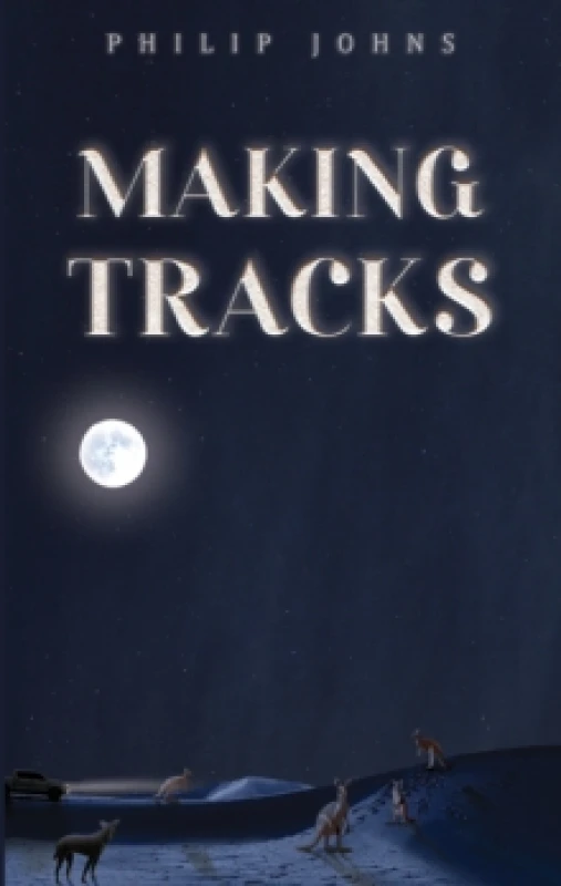 Image of Making Tracks. Paperback. By Philip Johns Books