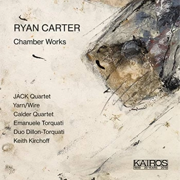 Image of JACK Quartet, Yarn/Wire, Calder Quartet, Emanuele Torquati - Ryan Carter: Chamber Works CD