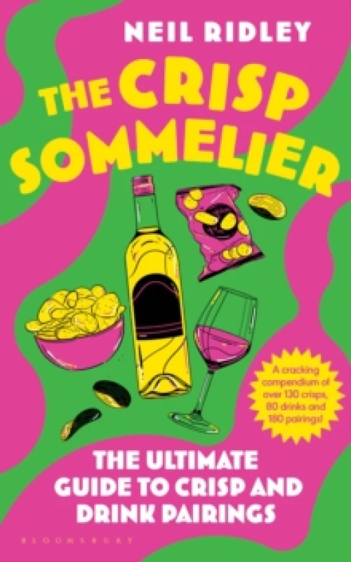 Image of The Crisp Sommelier : The Ultimate Guide to Crisp and Drink Pairings Hardback