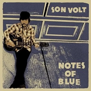 Image of Son Volt Notes Of Blue Vinyl