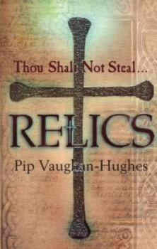 Image of Relics by Pip Vaughan-Hughes Paperback