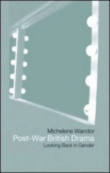 Image of Post-War British Drama by Michelene Wandor Paperback