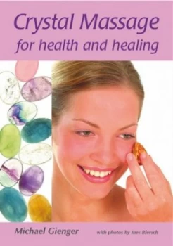 Image of Crystal Massage for Health and Healing by Michael Gienger Paperback