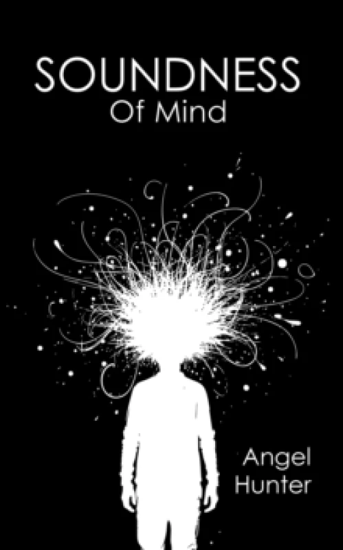 Image of Soundness of Mind. Paperback. By Angel M Hunter Books