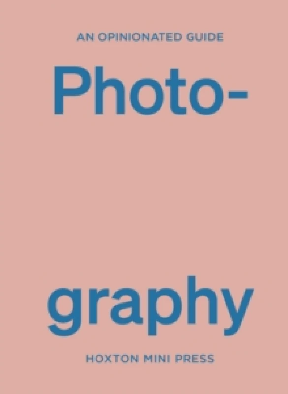 Image of An Opinionated Guide To Photography Hardback