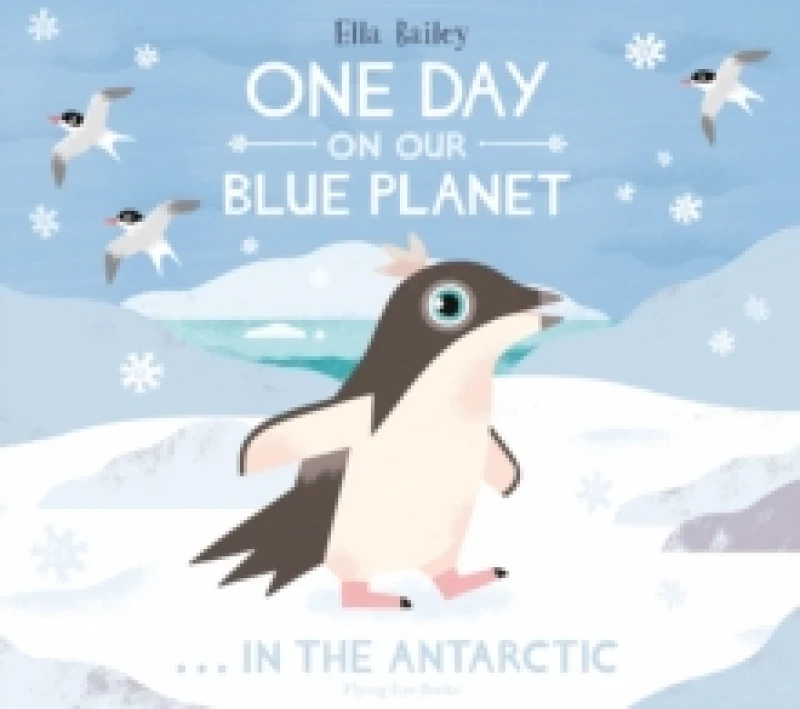 Image of One Day on Our Blue Planet In the Antarctic Paperback / softback