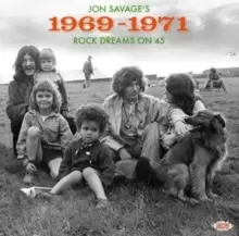Image of Jon Savage's 1969-1971: Rock Dreams On 45