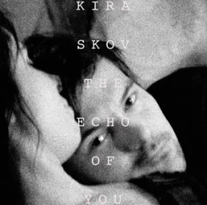Image of The Echo of You by Kira Skov CD Album