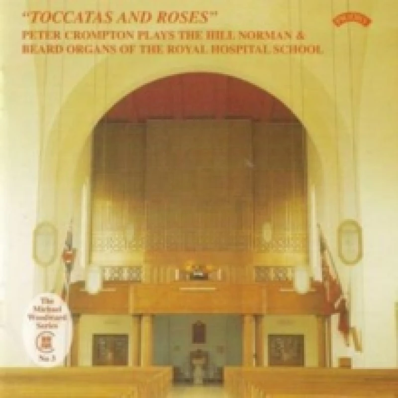 Image of Toccatas and Roses: Organ Recital (Crompton) CD / Album