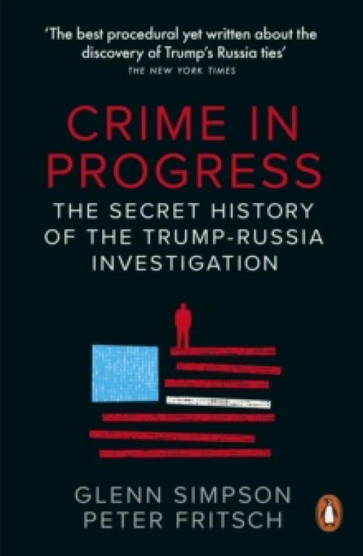 Image of Crime in Progress : The Secret History of the Trump-Russia Investigation Paperback / softback