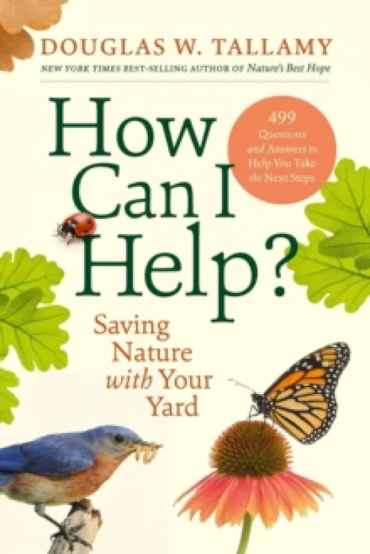 Image of How Can I Help? Saving Nature with Your Yard Hardback