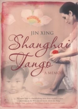 Image of Shanghai Tango by Xing Jin and Catherine Texier Book
