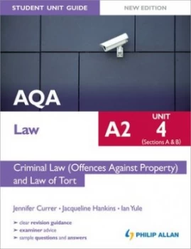 Image of Aqa A2 Law. Unit 4 sections a and B Criminal Law offences against Property and Law of Tort by Ian Yule Paperback