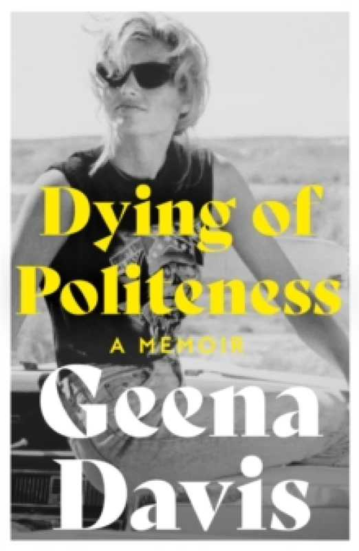Image of Dying of Politeness. Paperback. By Geena Davis Books