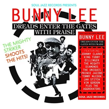 Image of Johnny Clarke, King Tubby, Dillinger & many more - Bunny Lee: Dreads Enter the Gates With Praise CD