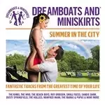Image of Various Artists - Dreamboats And Miniskirts: Summer In The City (Music CD)