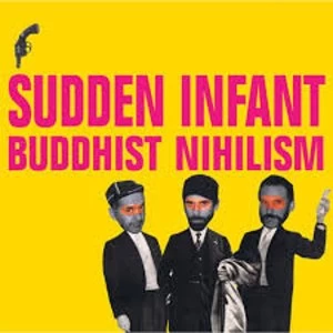Image of Sudden Infant - Buddhist Nihilism Vinyl