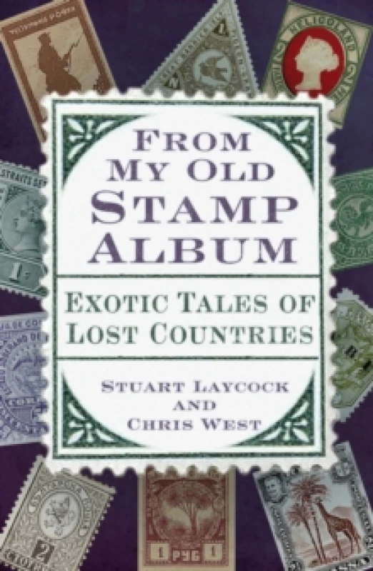 Image of From My Old Stamp Album : Exotic Tales of Lost Countries Paperback / softback