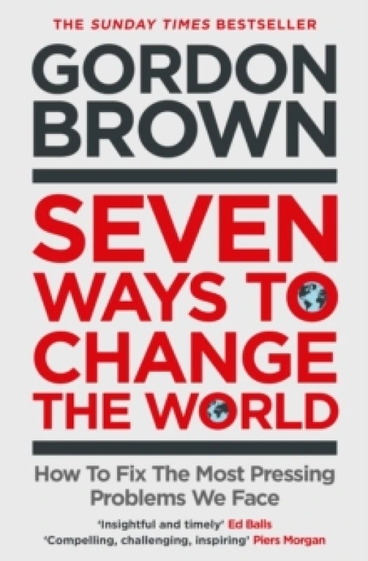 Image of Seven Ways to Change the World : How To Fix The Most Pressing Problems We Face Paperback / softback