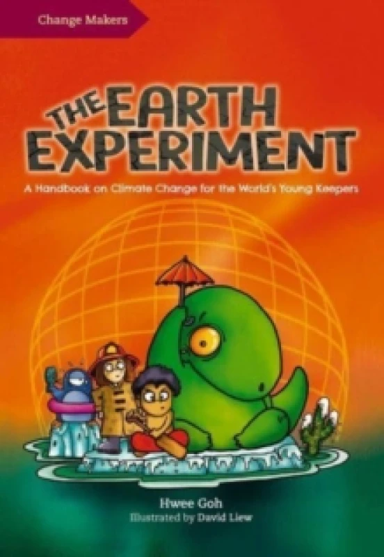 Image of The Earth Experiment : A Handbook on Climate Change for the World's Young Keepers Paperback / softback