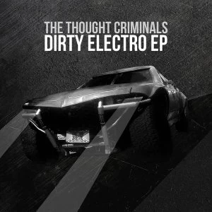 Image of Thought Criminals - Dirty Electro Vinyl