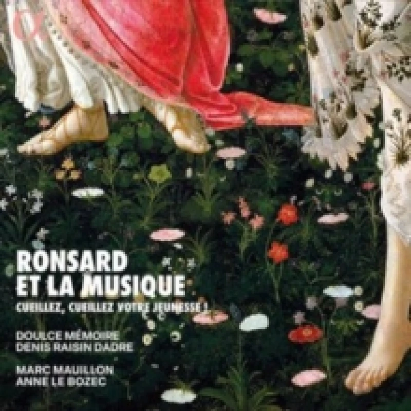 Image of Ronsard Et La Musique: Cueillez, Cueillez Votre Jeunesse! CD / Album