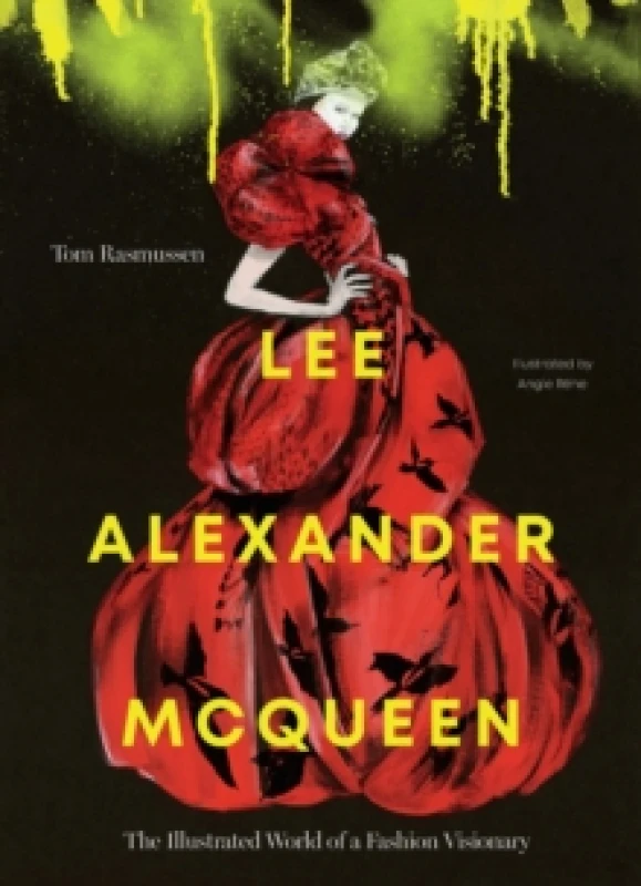 Image of Lee Alexander McQueen : The Illustrated World of a Fashion Visionary Hardback
