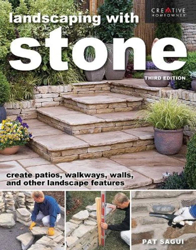 Image of Landscaping with Stone, Third Edition : Create Patios, Walkways, Walls, and Other Landscape Features Paperback / softback