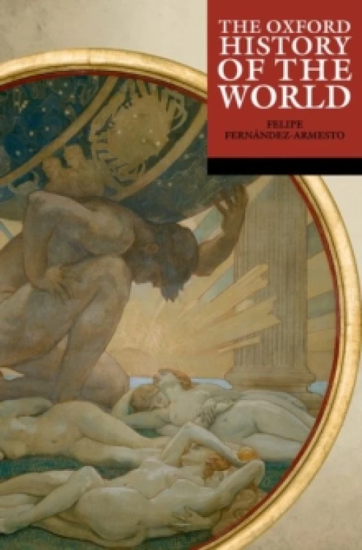 Image of The Oxford History of the World. Paperback. By Felipe FernandezArmesto Books