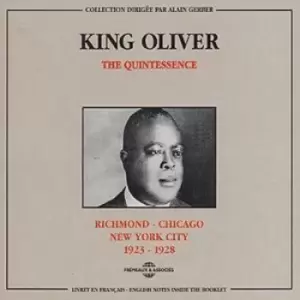 Image of King Oliver - The Quintessence: RICHMOND - CHICAGO - NEW YORK CITY 1923 - 1928 CD Album - Used