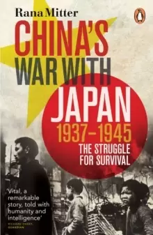 Image of China's War with Japan, 1937-1945 : The Struggle for Survival