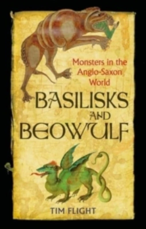 Image of Basilisks and Beowulf : Monsters in the Anglo-Saxon World Paperback / softback