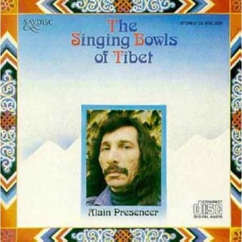 Image of Alain Presencer - The Singing Bowls Of Tibet CD