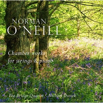 Image of Bridge Quartet - Norman O'Neill: Chamber Works for Strings & Piano CD